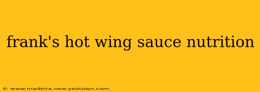 frank's hot wing sauce nutrition