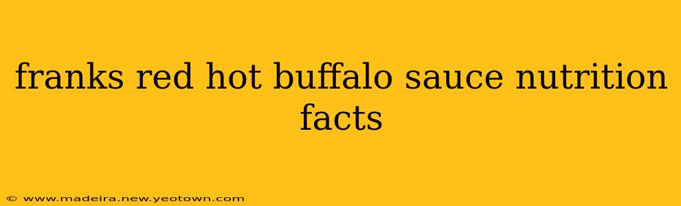 franks red hot buffalo sauce nutrition facts