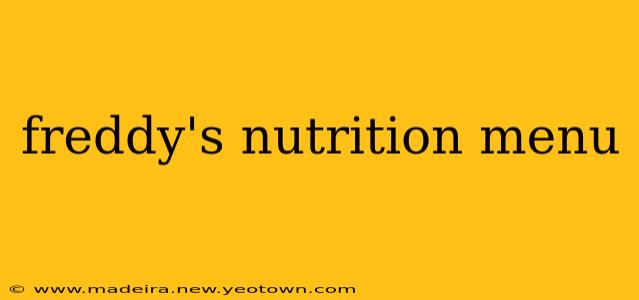 freddy's nutrition menu