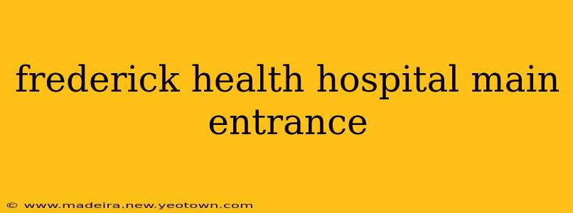 frederick health hospital main entrance