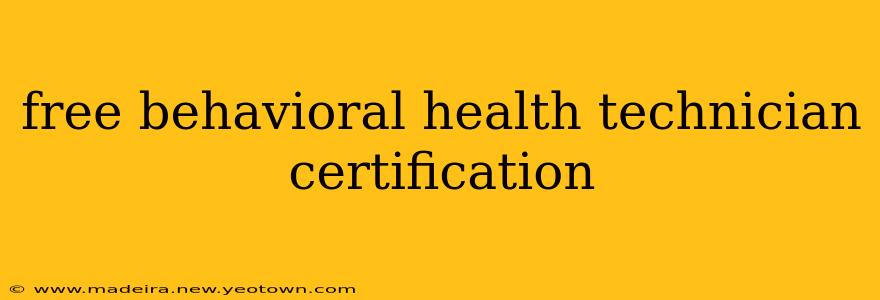 free behavioral health technician certification