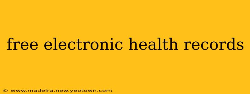 free electronic health records