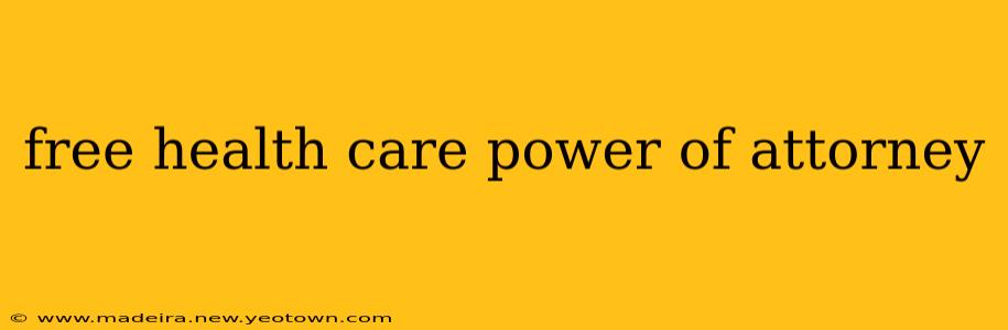 free health care power of attorney