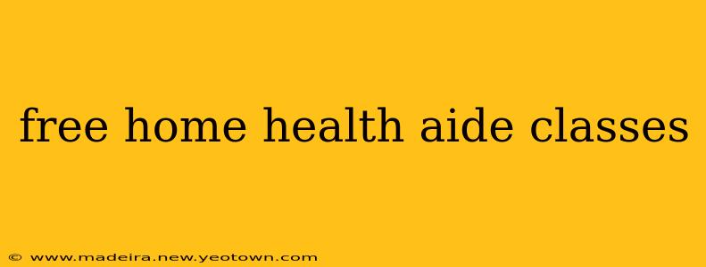 free home health aide classes