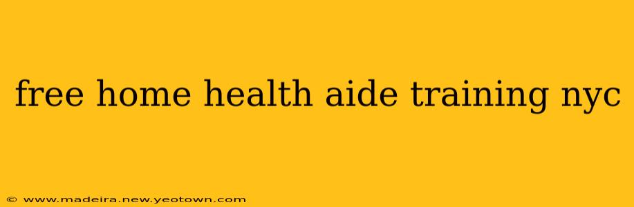free home health aide training nyc