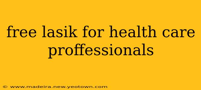free lasik for health care proffessionals