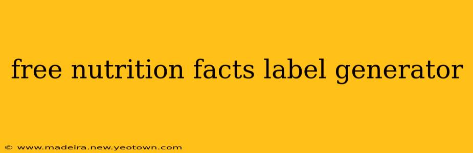 free nutrition facts label generator