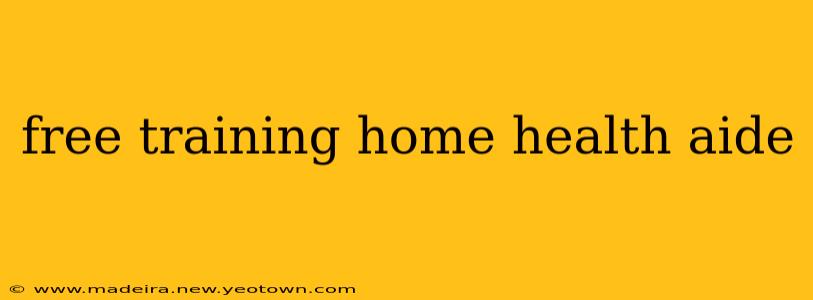 free training home health aide