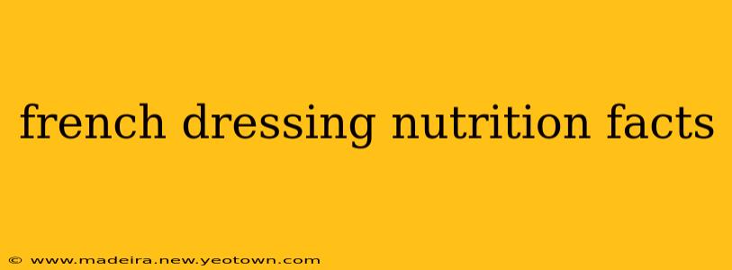 french dressing nutrition facts