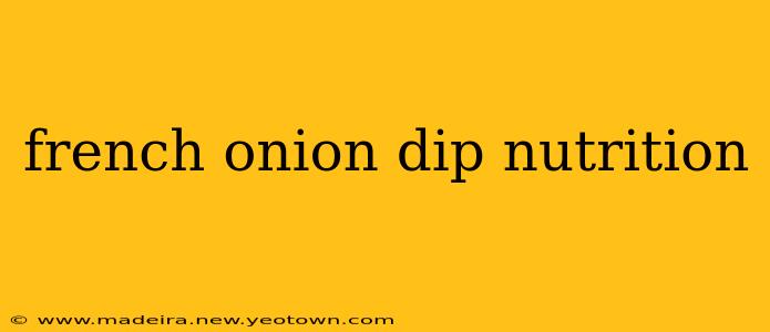french onion dip nutrition
