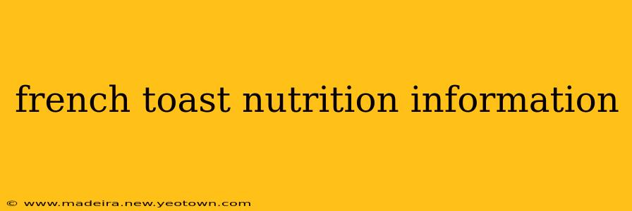 french toast nutrition information