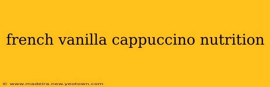 french vanilla cappuccino nutrition
