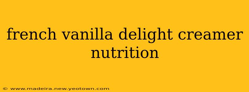 french vanilla delight creamer nutrition