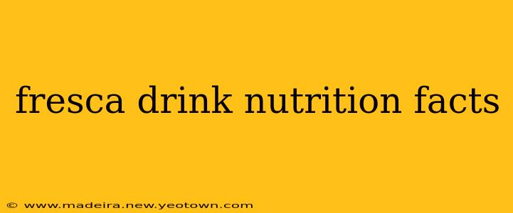 fresca drink nutrition facts