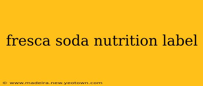 fresca soda nutrition label