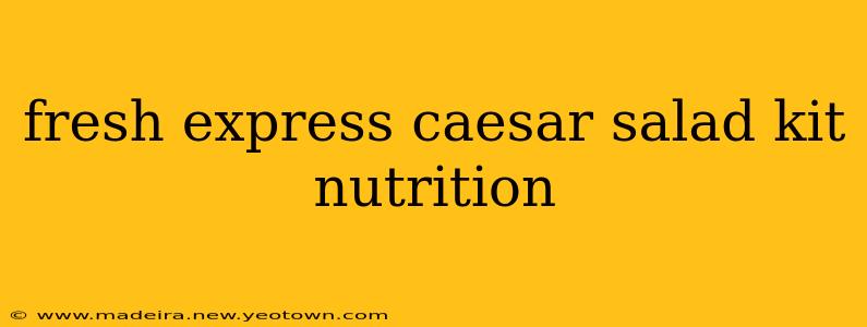 fresh express caesar salad kit nutrition