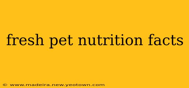 fresh pet nutrition facts