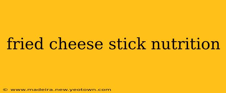 fried cheese stick nutrition