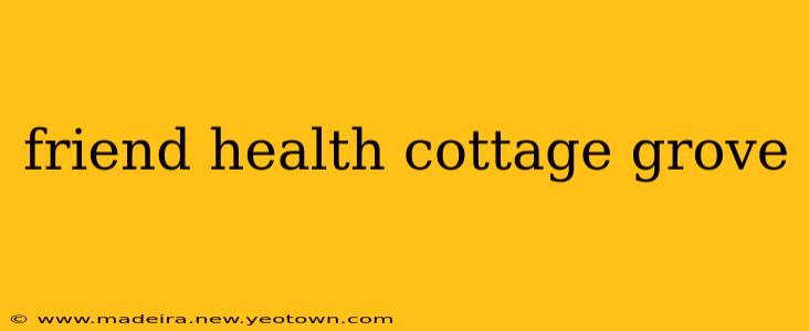 friend health cottage grove