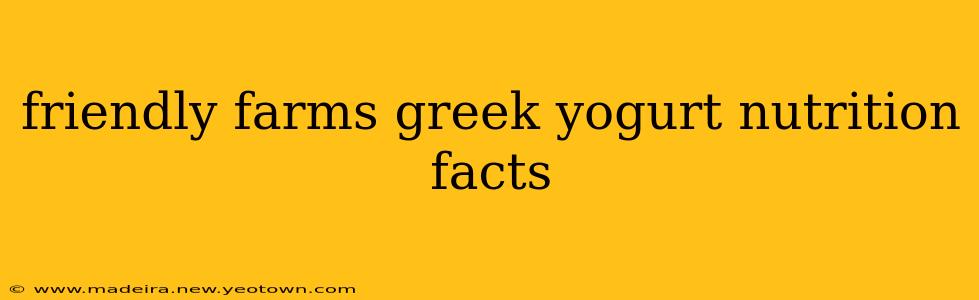 friendly farms greek yogurt nutrition facts
