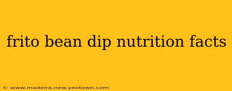 frito bean dip nutrition facts