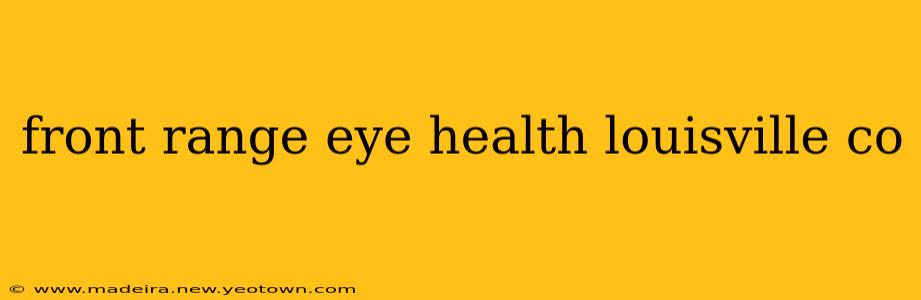 front range eye health louisville co