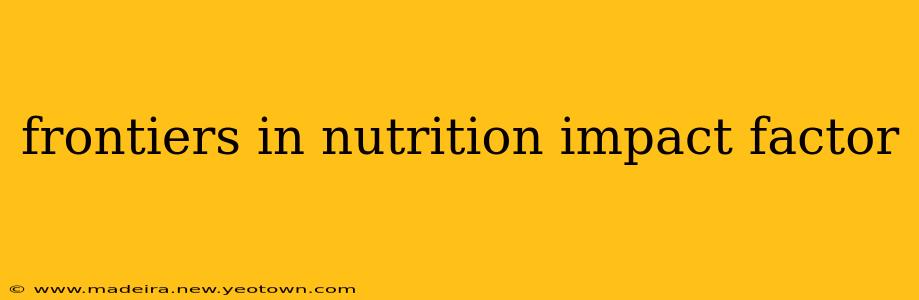 frontiers in nutrition impact factor