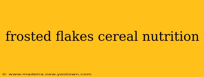 frosted flakes cereal nutrition