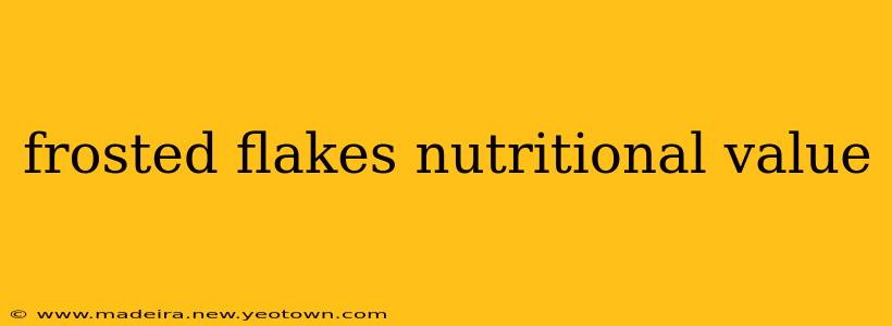 frosted flakes nutritional value