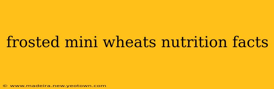 frosted mini wheats nutrition facts