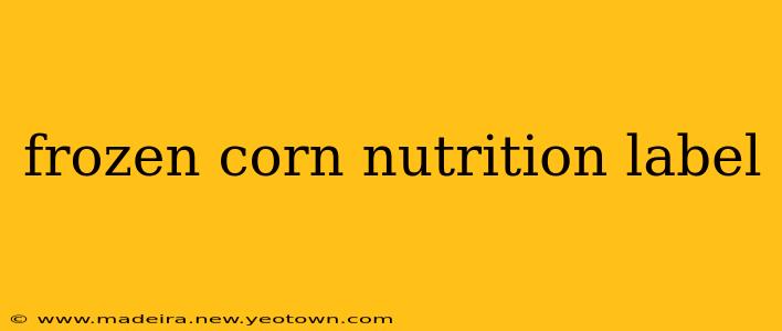 frozen corn nutrition label