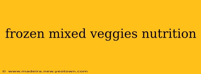 frozen mixed veggies nutrition