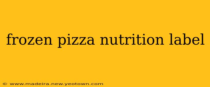 frozen pizza nutrition label