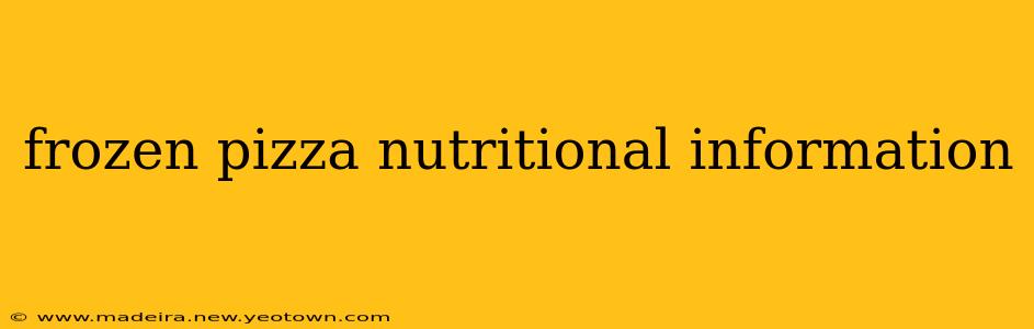 frozen pizza nutritional information
