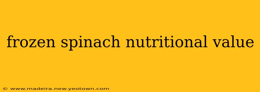 frozen spinach nutritional value