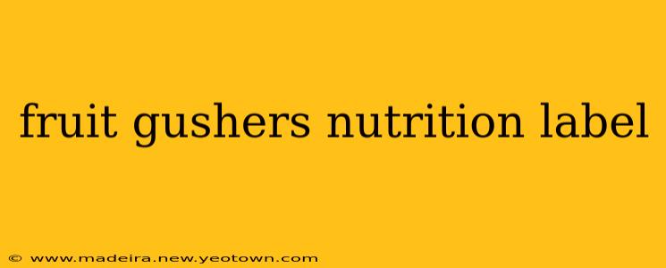 fruit gushers nutrition label