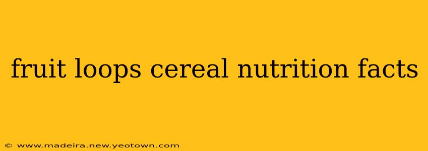 fruit loops cereal nutrition facts