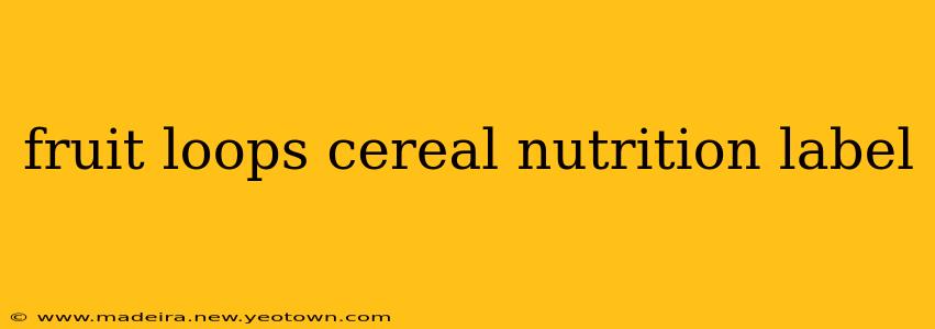 fruit loops cereal nutrition label