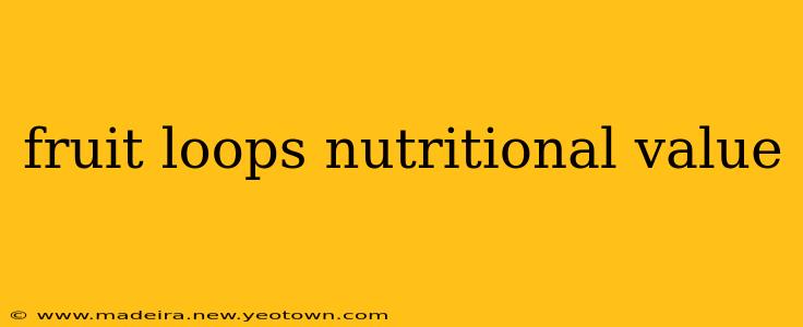 fruit loops nutritional value