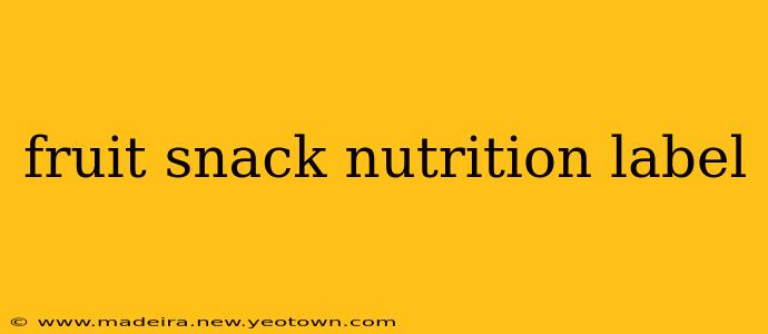 fruit snack nutrition label