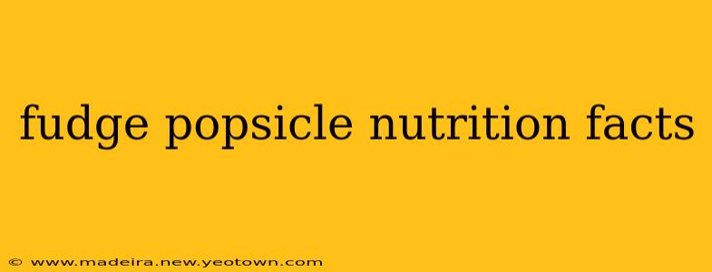 fudge popsicle nutrition facts