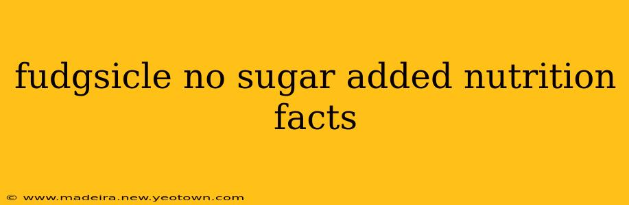 fudgsicle no sugar added nutrition facts