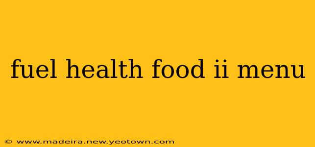fuel health food ii menu