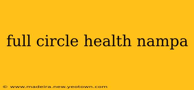 full circle health nampa