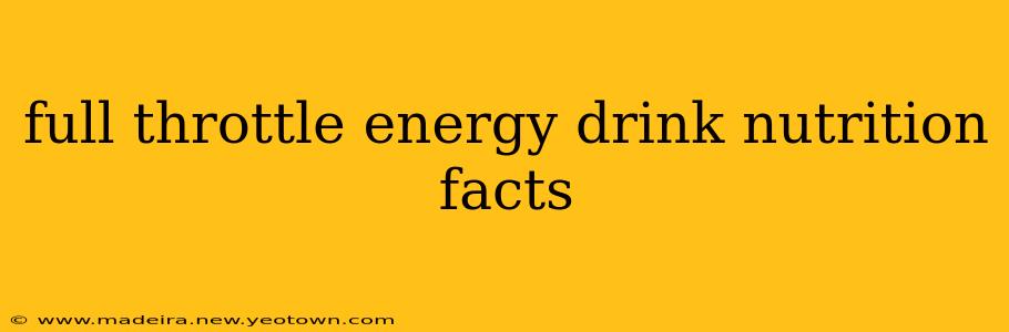 full throttle energy drink nutrition facts
