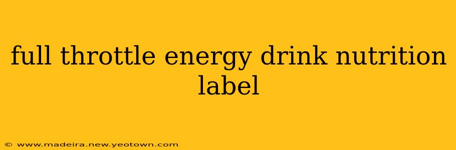 full throttle energy drink nutrition label