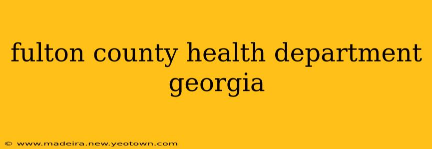 fulton county health department georgia