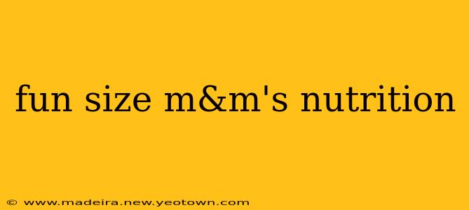 fun size m&m's nutrition