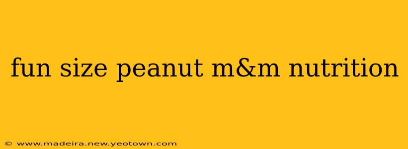 fun size peanut m&m nutrition