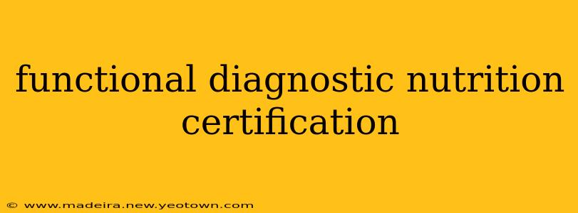 functional diagnostic nutrition certification
